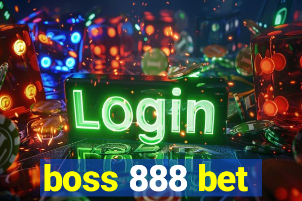 boss 888 bet